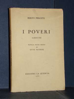 Berto Perotti – I poveri. Liriche – La Quercia – 1952 (autografato) - Poesia - Libreria del novecento