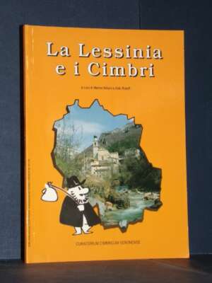 M. Milani, A. Ridolfi – La Lessinia e i Cimbri – Curatorium Cimbricum Veronense – 2005 - Verona e provincia - Libreria del n…