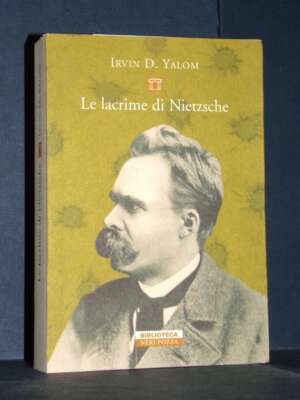 Irvin D. Yalom – Le lacrime di Nietzsche – Neri Pozza / Biblioteca – 2011 - Letteratura straniera - Narrativa - Libreria del…