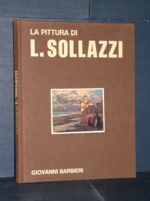 Giovanni Barbieri – La pittura di L. Sollazzi – La Cittadella, Pavia – 1980 - Arte - Libreria del novecento