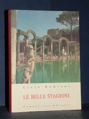 Licio Damiani – Le belle stagioni – Campanotto / Zeta Rifili 316 – 2013 (autografato) - Arte - Libreria del novecento
