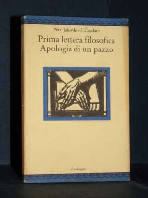 P. Jakovlevic Caadaev – Prima lettera filosofica. Apologia di un pazzo – Il Melangolo – 1991 - Filosofia - Libreria del nove…