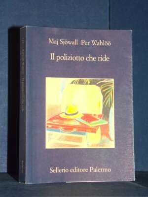 Maj Sjowall, Per Wahloo – Il poliziotto che ride – Sellerio / La memoria 713 – 2018 (978-8838922077) - Letteratura straniera…