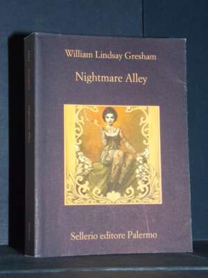 William Lindsay Gresham – Nightmare Alley – Sellerio / La memoria 1204 – 2021 (978-8838941993) - Letteratura straniera - Nar…
