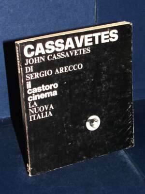 Sergio Arecco – John Cassavetes – La Nuova Italia / Il Castoro Cinema 82 – 1981 - Cinema - Libreria del novecento