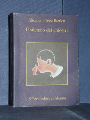 Alicia Giménez-Bartlett – Il silenzio dei chiostri – Sellerio / La memoria 780 – 2009 (978-8838923722) - Letteratura stranie…