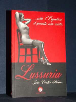 Joao Ubaldo Ribeiro – Lussuria. La casa dei Budda Beati – Cavallo di Ferro – Prima ed., 2006 - Erotismo - Libreria del novec…