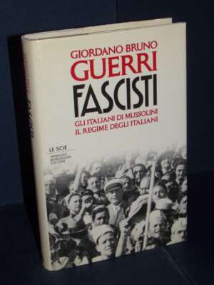 Giordano Bruno Guerri – Fascisti – Mondadori / Le Scie – Prima ed., 1995 (978-8804389453) - Storia - Libreria del novecento
