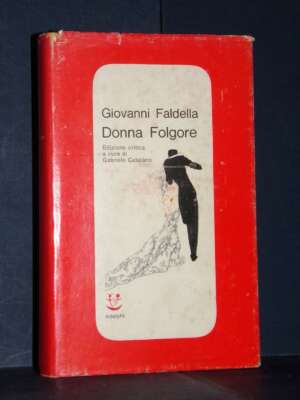 Giovanni Faldella – Donna Folgore – Adelphi / Numeri Rossi 17 – 1974 - Letteratura Italiana - Narrativa - Libreria del novec…