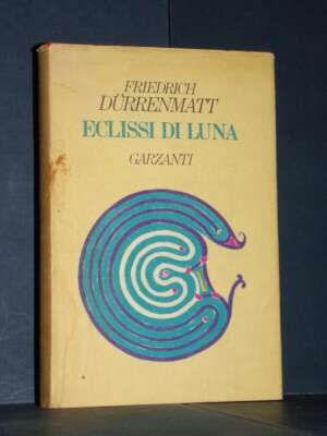 Friedrich Durrenmatt – Eclissi di luna – Narratori Moderni Garzanti – Prima ed., 1984 - Letteratura straniera - Narrativa -…
