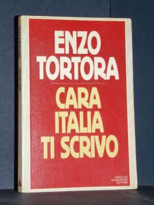 Enzo Tortora – Cara Italia ti scrivo – Mondadori / Ingrandimenti – Prima ed., 1984 - Giornalismo - Libreria del novecento