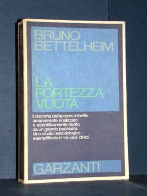 Bruno Bettelheim – La fortezza vuota – Garzanti / Saggi Blu – Prima ed., 1976 - Manualistica varia / Medicina - Libreria del…