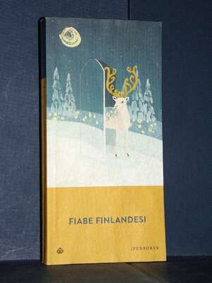 Gli Iperborei 345: Fiabe finlandesi – Iperborea – 2021 (978-8870916454) - Fiabe d'artista - Libreria del novecento