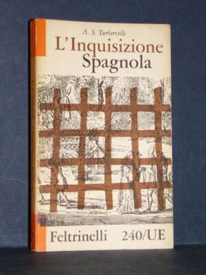 A.S. Turberville – L’Inquisizione Spagnola – Feltrinelli / UE 240 – 1960 - Storia - Libreria del novecento