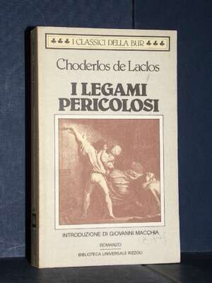 Choderlos de Laclos – I legami pericolosi (intr. G. Macchia) – BUR / Classici L83 – 1991 - Letteratura straniera - Narrativa…