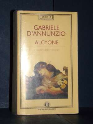 Gabriele D’Annunzio – Alcyone (a cura di F. Roncoroni) – Mondadori / OP 34 – 1989 - Poesia - Libreria del novecento