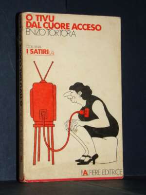 Enzo Tortora – O tivù dal cuore acceso – L’Alfiere / I satiri 5 – 1973 - Giornalismo - Libreria del novecento