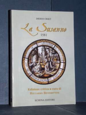 Didier Orit – La Susanne 1581 (ed. critica Benedettini) – Schena – 2012 (978-8882299842) - Critica letteraria Linguistica -…