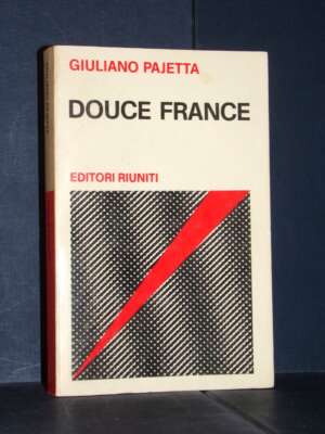 Giuliano Pajetta – Douce France (Diario 1941-1942) – Editori Riuniti – 1971 - Biografie - Libreria del novecento