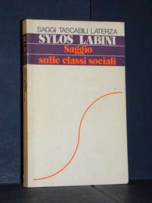 P. Sylos Labini – Saggio sulle classi sociali – Laterza / STL 11 – 1975 - Economia - Libreria del novecento