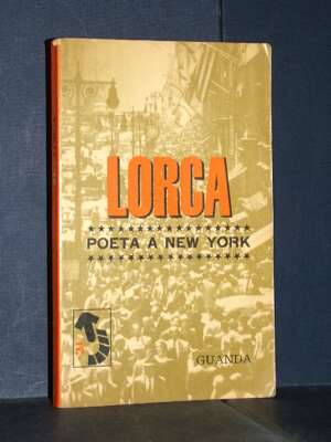 Fedrico García Lorca – Poeta a New York – Guanda / Piccola Fenice 21 – 1968 - Poesia - Libreria del novecento