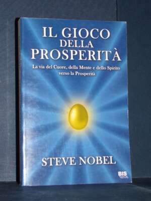 Steve Nobel – Il Gioco della Prosperità – BIS – Prima ed., 2009 (978-8862280594) - Esoterismo Magia Astri New Age - Libreria…