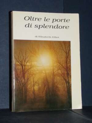 Elisabeth Elliot – Oltre le Porte di Splendore – Unione Cristiana Edizioni Bibliche – 1996 - Guide / Viaggi - Libreria del n…