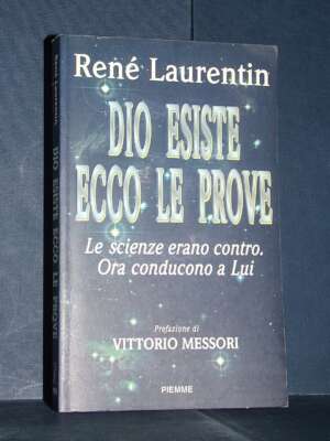 René Laurentin – Dio esiste, ecco le prove (pref. V. Messori) – Piemme – 1997 (978-8838426346) - Religione - Libreria del no…
