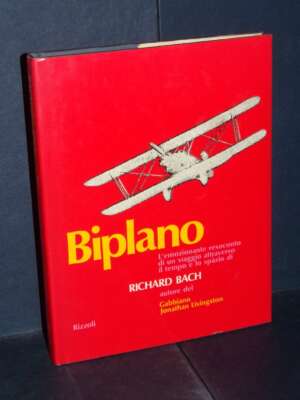 Richard Bach – Biplano (intr. Ray Bradbury) – Rizzoli – Prima ed., 1974 - Guide / Viaggi - Libreria del novecento