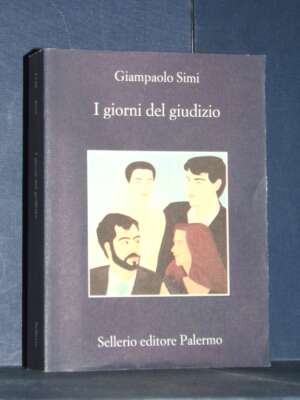 Giampaolo Simi – I giorni del giudizio – Sellerio / La memoria 1146 – 2019 (978-8838939686) - Letteratura Italiana - Narrati…
