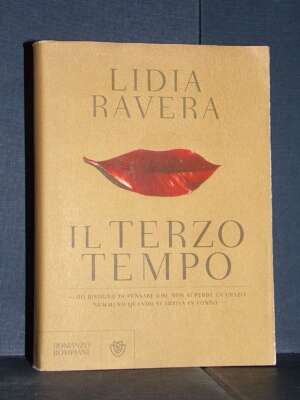 Lidia Ravera – Il terzo tempo – Bompiani / Narratori Italiani – 2017 - Letteratura Italiana - Narrativa - Libreria del novec…