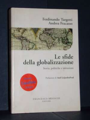 Targetti, Fracasso – Le sfide della globalizzazione – Brioschi – 2008 (978-8895399096) - Economia - Libreria del novecento