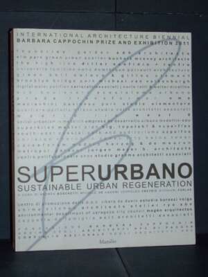 Boschetti e AAVV – Superurbano / Sustainable Urban Regeneration – Marsilio – 2015 - Architettura / Design - Libreria del nov…