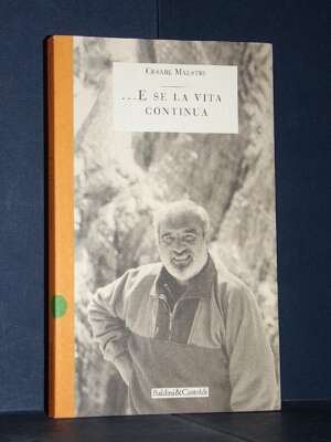 Cesare Maestri – … E se la vita continua – Baldini&Castoldi – 1996 (978-8880890652) - Biografie - Libreria del novecento