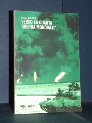 Pascal Boniface – Verso la quarta guerra mondiale? – Mimesis – 2011 (978-8857505916) - Politica - Libreria del novecento