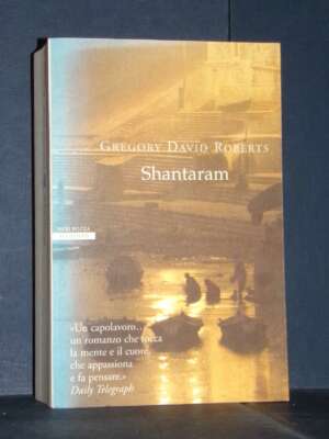 Gregory David Roberts – Shantaram – Neri Pozza / Le Tavole d’Oro – 2005 (978-8854500570) - Letteratura straniera - Narrativa…