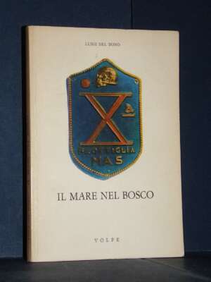 Luigi Del Bono – Il mare nel bosco – Gioacchino Volpe – 1980 - Biografie - Libreria del novecento