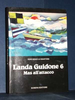 Nino Bixio Lo Martire – Landa Guidone 6 (Mas all’attacco) – Schena – 1986 - Biografie - Libreria del novecento