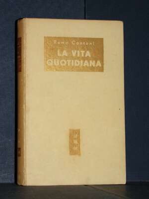Remo Cantoni – La vita quotidiana – Mondadori / BMM 411 – Prima ed., 1955 - Antropologia - Libreria del novecento