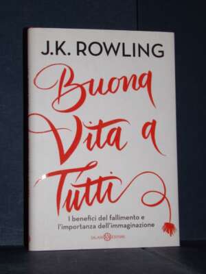 J.K. Rowling – Buona vita a tutti (illustrazioni J. Holland) – Salani – 2017 (978-8893813389) - Guide / Viaggi - Libreria de…