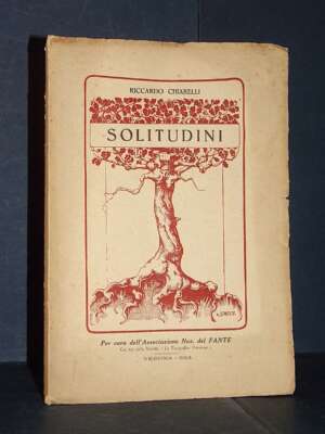 Riccardo Chiarelli – Solitudini (Poesie Nuove) – Ass. Naz. del Fante, Verona – 1924 - Poesia - Libreria del novecento