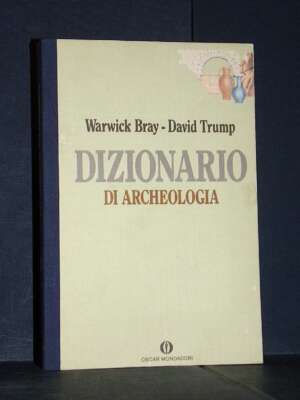 Bray, Trump – Dizionario di archeologia – Mondadori / Oscar Dizionari – 1990 - Archeologia / Civiltà antiche - Libreria del…