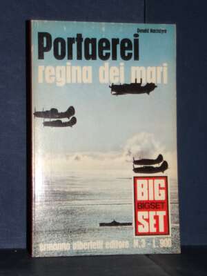 Donald Macintyre – Portaerei: regina dei mari – Albertelli / Big Set 3 – 1970 - Illustrati / Fumetti / Varia - Libreria del…