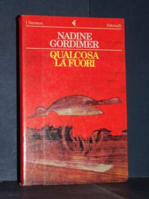 N. Gordimer – Qualcosa là fuori – Feltrinelli / I Narratori – Prima ed., 1986 - Letteratura straniera - Narrativa - Libreria…