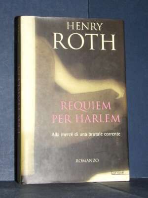 Henry Roth – Requiem per Harlem – Garzanti – Prima ed., 2001 (978-8811662198) - Letteratura straniera - Narrativa - Libreria…