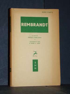 Paolo D’Ancona – Rembrandt – Mondadori / BMM 317 – Prima ed., 1952 - Arte - Libreria del novecento