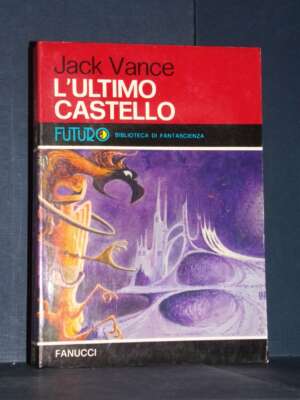 Jack Vance – L’ultimo castello – Fanucci / Futuro 14 – 1975 - Fantasy - Fantascienza - Libreria del novecento