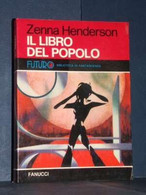 Zenna Henderson – Il libro del popolo – Fanucci / Futuro 8 – 1974 - Fantasy - Fantascienza - Libreria del novecento