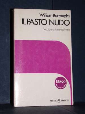 William Burroughs – Il pasto nudo (pref. Pivano) – SugarCo / Tasco 35 – 1980 - Letteratura straniera - Narrativa - Libreria…
