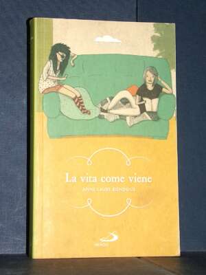 Anne-Laure Bondoux – La vita come viene – San Paolo / Nuvole – 2013 (978-8821578526) - Letteratura straniera - Narrativa - L…